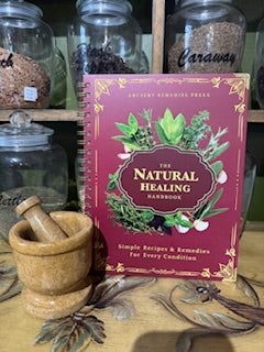 The Natural Healing Handbook by Ancient Remedies