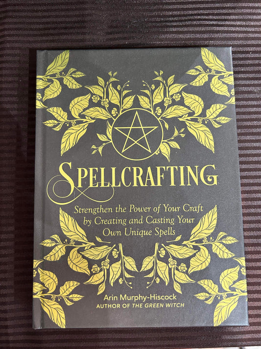 SpellCrafting by Arin Murphy-Hiscock